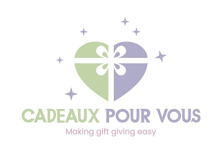 CADEAUX POUR VOUS MAKING GIFT GIVING EASY