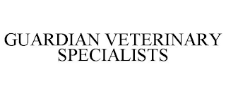 GUARDIAN VETERINARY SPECIALISTS