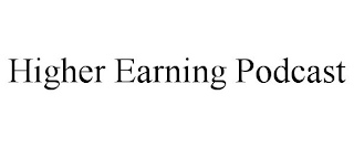 HIGHER EARNING PODCAST