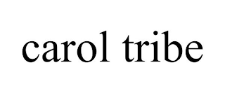 CAROL TRIBE