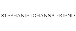 STEPHANIE JOHANNA FRIEND