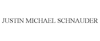 JUSTIN MICHAEL SCHNAUDER