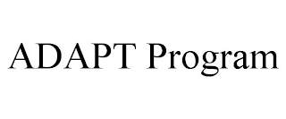 ADAPT PROGRAM