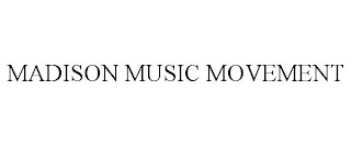 MADISON MUSIC MOVEMENT