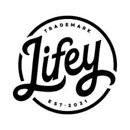 LIFEY TRADEMARK EST. 2021