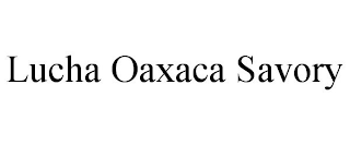 LUCHA OAXACA SAVORY