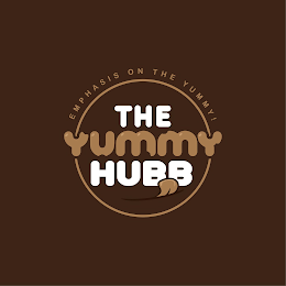 THE YUMMY HUBB EMPHASIS ON THE YUMMY!