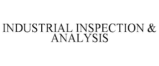 INDUSTRIAL INSPECTION & ANALYSIS