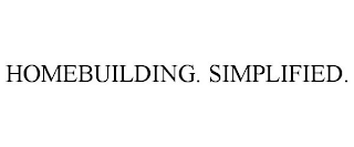 HOMEBUILDING. SIMPLIFIED.