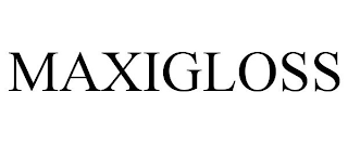 MAXIGLOSS