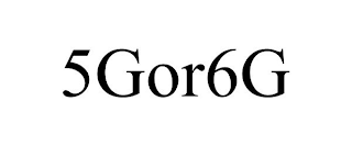 5GOR6G