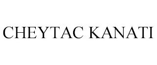 CHEYTAC KANATI