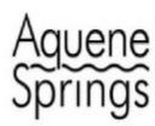 AQUENE SPRINGS