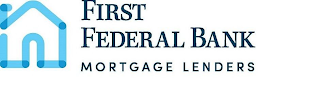 FIRST FEDERAL BANK MORTGAGE LENDERS