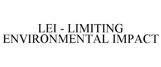 LEI - LIMITING ENVIRONMENTAL IMPACT