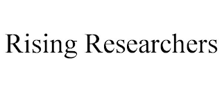 RISING RESEARCHERS