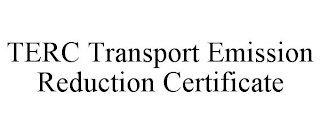 TERC TRANSPORT EMISSION REDUCTION CERTIFICATE