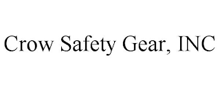 CROW SAFETY GEAR, INC