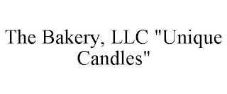 THE BAKERY, LLC "UNIQUE CANDLES"