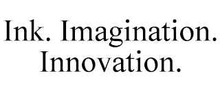 INK. IMAGINATION. INNOVATION.