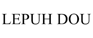 LEPUH DOU