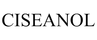 CISEANOL