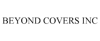 BEYOND COVERS INC