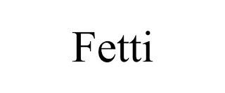 FETTI