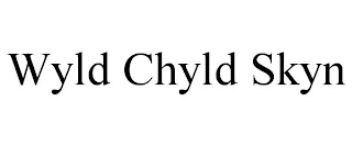 WYLD CHYLD SKYN