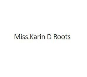 MISS. KARIN D ROOTS