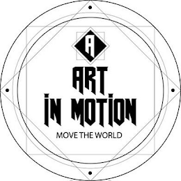 A ART IN MOTION MOVE THE WORLD