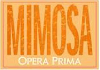 MIMOSA ÓPERA PRIMA