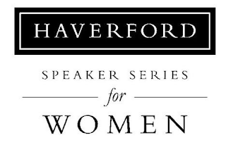 HAVERFORD SPEAKER SERIES FOR WOMEN