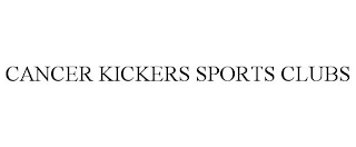 CANCER KICKERS SPORTS CLUBS