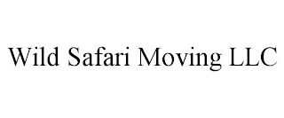 WILD SAFARI MOVING LLC