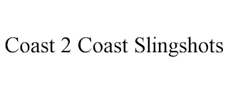 COAST 2 COAST SLINGSHOTS