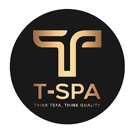 T T-SPA THINK TSPA, THINK QUALITY