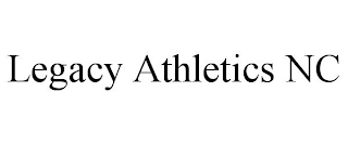 LEGACY ATHLETICS NC