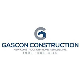 G GASCON CONSTRUCTION NEW CONSTRUCTION HOME REMODELING. ( 903 ) 330 - 6145