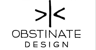 OBSTINATE DESIGN