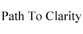 PATH TO CLARITY