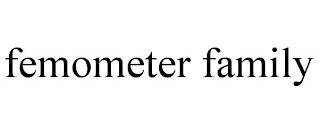 FEMOMETER FAMILY