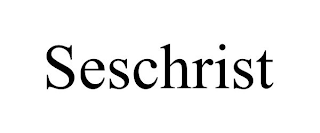 SESCHRIST