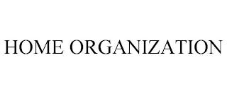 HOME ORGANIZATION