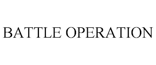 BATTLE OPERATION