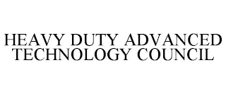 HEAVY DUTY ADVANCED TECHNOLOGY COUNCIL