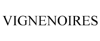 VIGNENOIRES