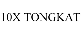 10X TONGKAT