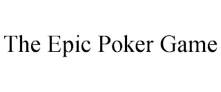THE EPIC POKER GAME