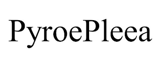 PYROEPLEEA